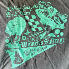 Nothing Gets Me Rock Hard Like Women's Suffrage Top